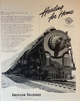 1945 American Railroads Print Ad WWII Railroad Ad Heading For Home Locomotive