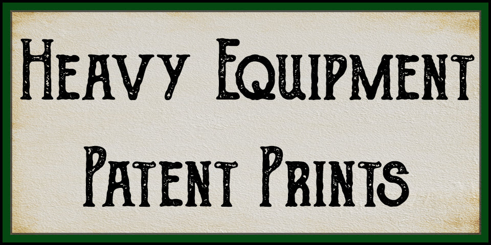 Heavy Equipment Patent Prints at Adirondack Retro