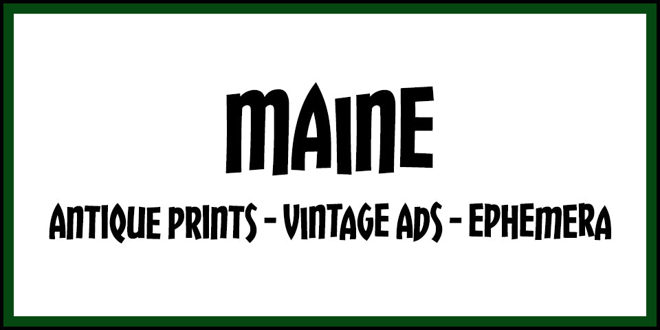 Vintage Maine Advertisements, Antique Prints and Ephemera at Adirondack Retro