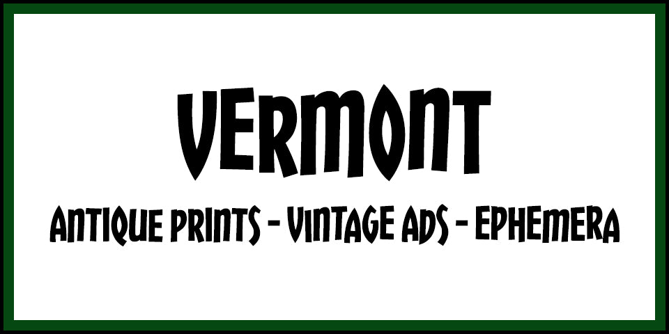 Vintage Vermont Advertisements, Antique Prints and Ephemera at Adirondack Retro