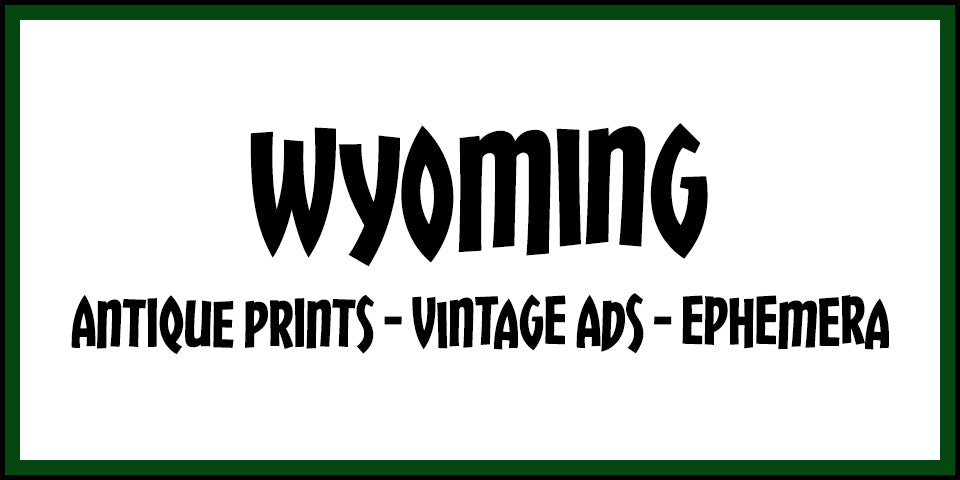 Vintage Wyoming Advertisements, Antique Prints and Ephemera at Adirondack Retro
